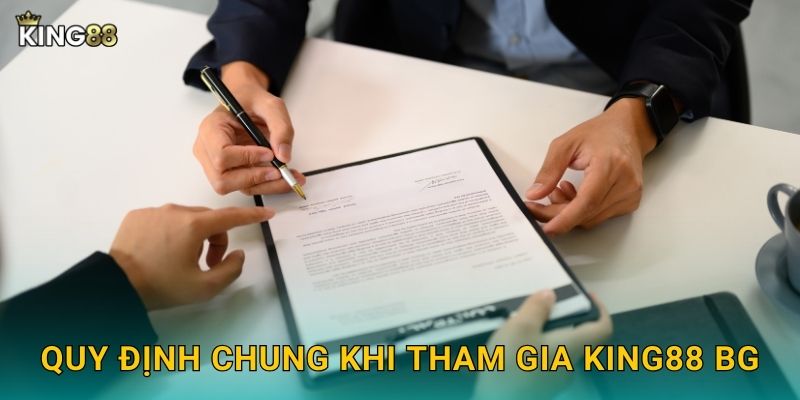 Quy định chung khi tham gia King88 bg