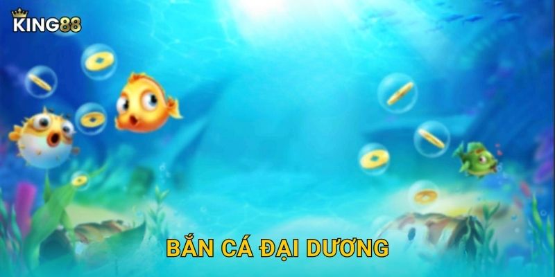 Bắn Cá Đại Dương King88 bg – Săn Thưởng Khủng